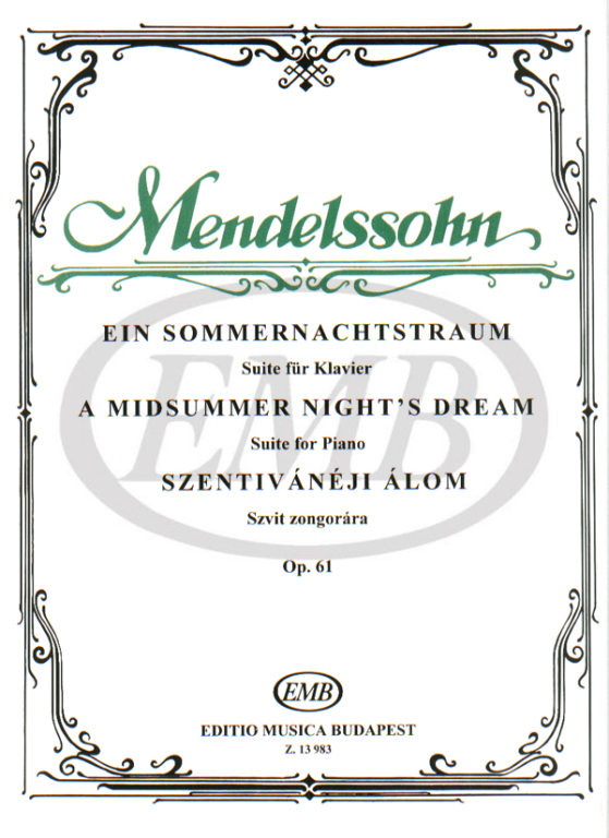 EMB (EDITIO MUSICA BUDAPEST) MENDELSSOHN F. - SOGNO D'UNA NOTTE, SUITE OP. 61 - PIANO