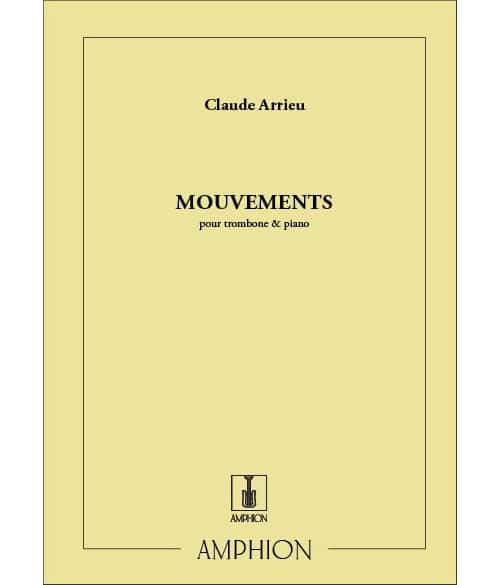 AMPHION EDITIONS ARRIEU C. - MOUVEMENTS - TROMBONE ET PIANO