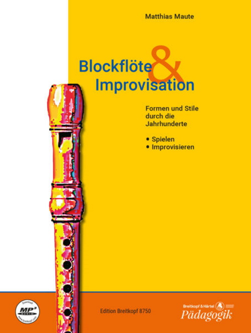 EDITION BREITKOPF MAUTE MATTHIAS - BLOCKFLÃ–TE & IMPROVISATION + CD - RECORDER