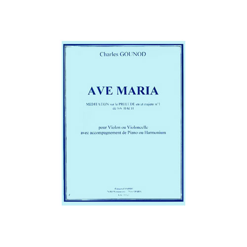 COMBRE GOUNOD CHARLES - AVE MARIA - VIOLON OU VIOLONCELLE ET PIANO OU HARMONIUM