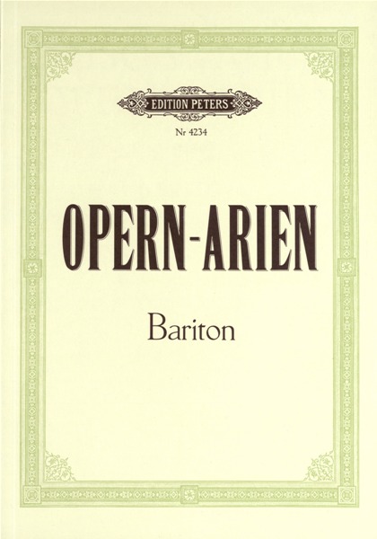 EDITION PETERS OPERA ARIAS FOR BARITONE - VOICE AND PIANO (PER 10 MINIMUM)