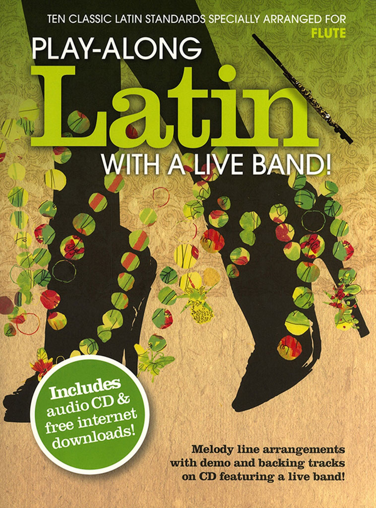 WISE PUBLICATIONS PLAY ALONG LATIN WITH A LIVE BAND + AUDIO TRACKS - FLUTE