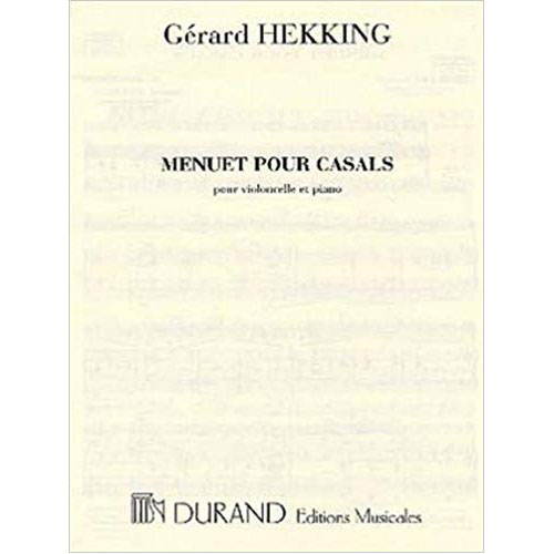 DURAND HEKKING - MENUET POUR CASALS - VIOLONCELLE ET PIANO