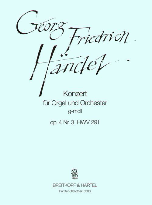 EDITION BREITKOPF HAENDEL G.F. - ORGELKONZERT OP. 4/3 HWV 291 - ORGAN, ORCHESTRA