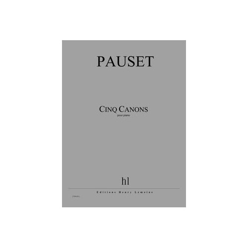 LEMOINE PAUSET BRICE - CANONS (5) - PIANO