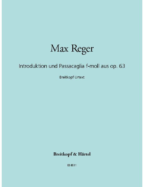 EDITION BREITKOPF REGER MAX - INTRODUKT. UND PASSACAG. F-MOLL - ORGAN