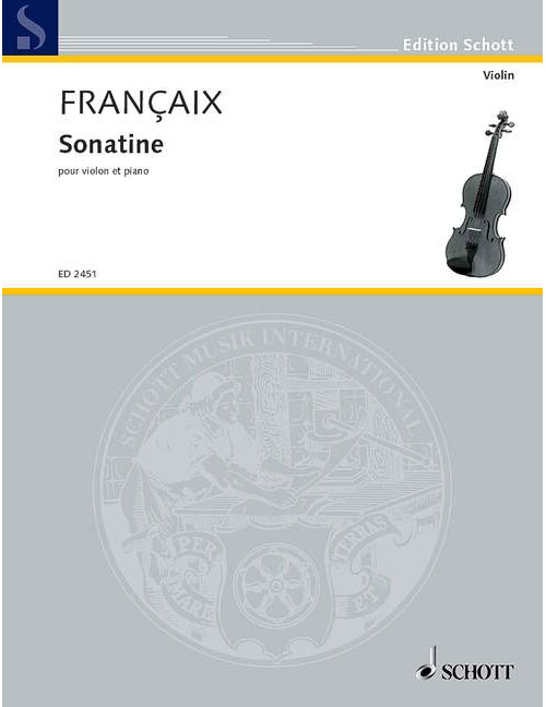 SCHOTT FRANCAIX JEAN - SONATINE - VIOLIN AND PIANO