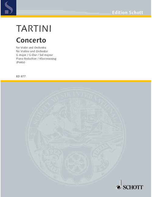 SCHOTT TARTINI GIUSEPPE - CONCERTO IN G MAJOR - VIOLIN AND PIANO OR ORCHESTRA