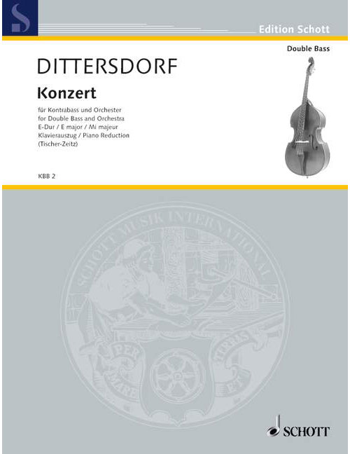 SCHOTT DITTERSDORF K.D. - CONCERTO E MAJOR - DOUBLE BASS AND ORCHESTRA