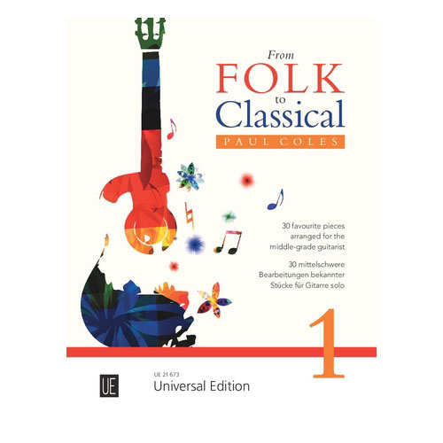 UNIVERSAL EDITION PAUL COLES - FROM FOLK TO CLASSICAL VOL.1 - GUITARE