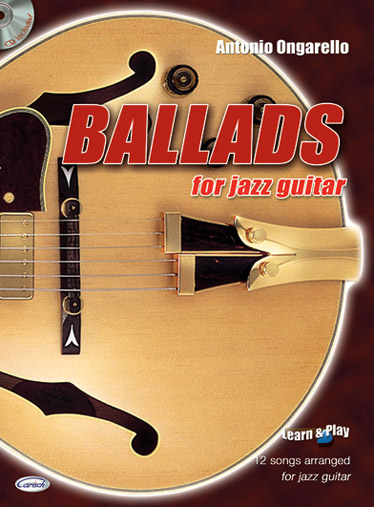 CARISCH ONGARELLO A. - BALLADS FOR JAZZ GUITAR + CD - GUITARE