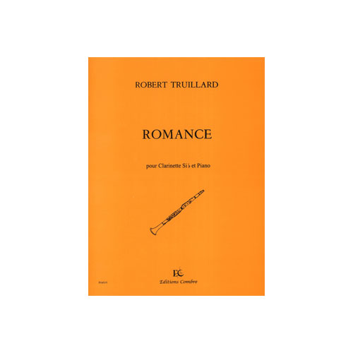 COMBRE TRUILLARD ROBERT - ROMANCE - CLARINETTE SIB ET PIANO