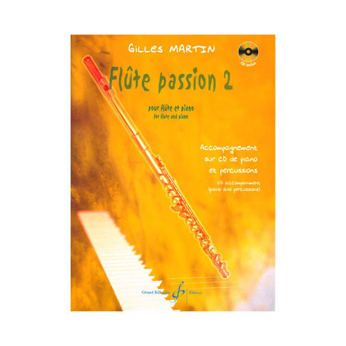 BILLAUDOT MARTIN GILLES - FLUTE PASSION VOLUME 2 - FLUTE ET PIANO