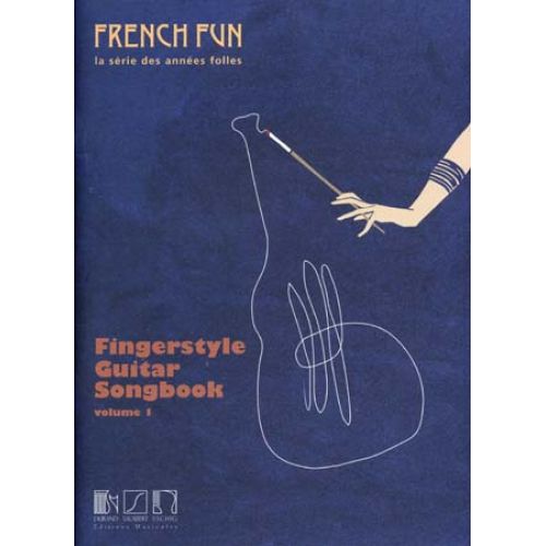 SALABERT FRENCH FUN - SERIE DES ANNEES FOLLES - FINGERSTYLE GUITAR SONGBOOK VOL.1