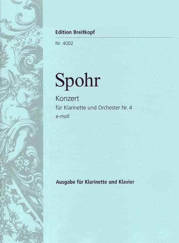 EDITION BREITKOPF SPOHR LOUIS - KLARINETTENKONZERT NR.4 E-MOLL - CLARINET, ORCHESTRA