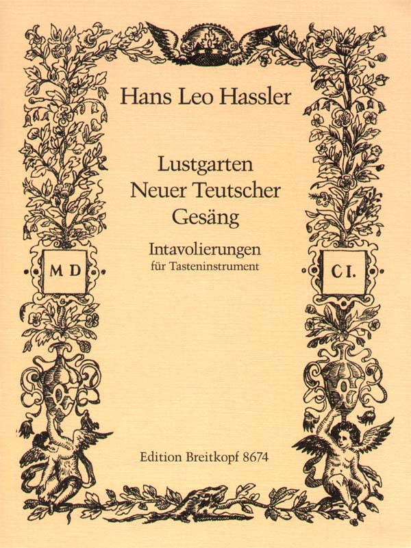 EDITION BREITKOPF HASSLER HANS LEO - LUSTGARTEN NEUER TEUTSCHER GESANG - HARPSICHORD 