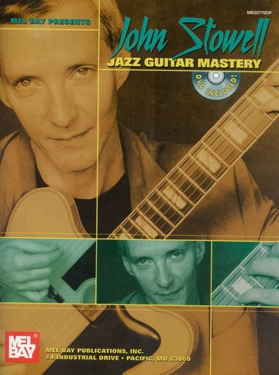 MEL BAY STOWELL JOHN - JAZZ GUITAR MASTERY + DVD - GUITAR