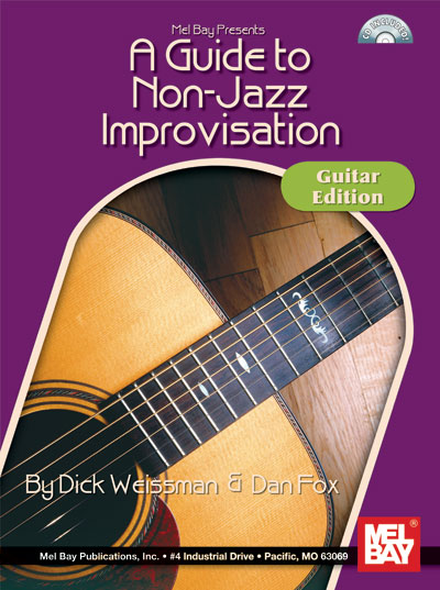 MEL BAY WEIÃŸMAN DICK - A GUIDE TO NON-JAZZ IMPROVISATION: GUITAR EDITION + CD - GUITAR