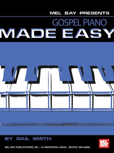 MEL BAY SMITH GAIL - GOSPEL PIANO MADE EASY - KEYBOARD