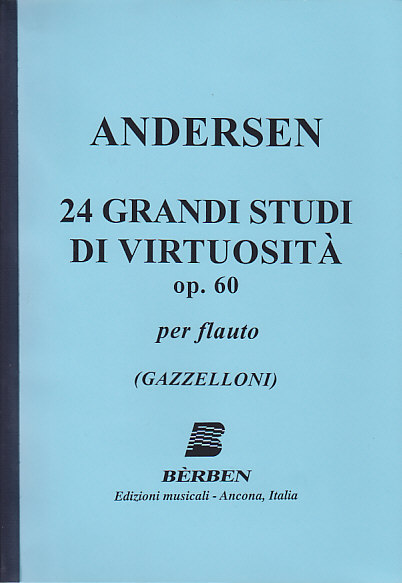 BERBEN ANDERSEN K. J. - 24 GRANDI STUDI DI VIRTUOSITA OP. 60 - FLUTE