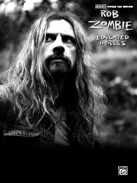 ALFRED PUBLISHING ZOMBIE ROB - EDUCATED HORSES - GUITAR TAB