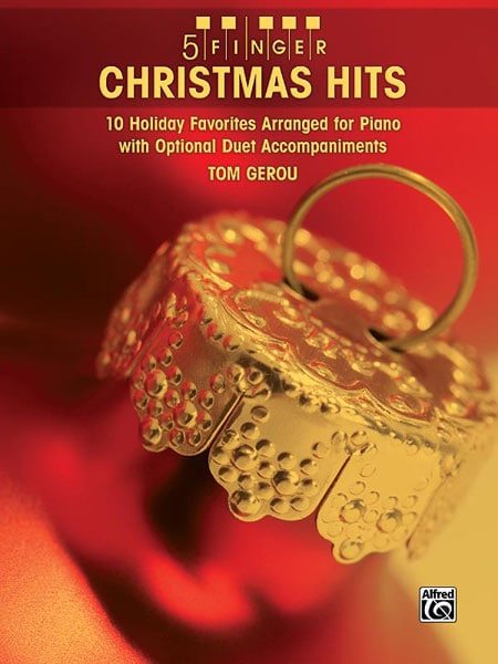 ALFRED PUBLISHING GEROU TOM - 5 FINGER CHRISTMAS HITS PIANO - PIANO SOLO