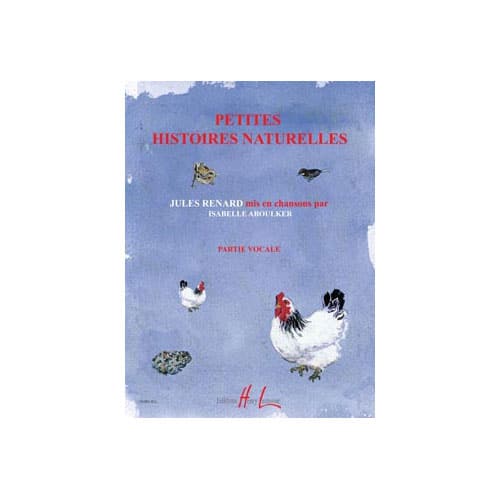 JOBERT ABOULKER ISABELLE - PETITES HISTOIRES NATURELLES - PARTIE VOCALE