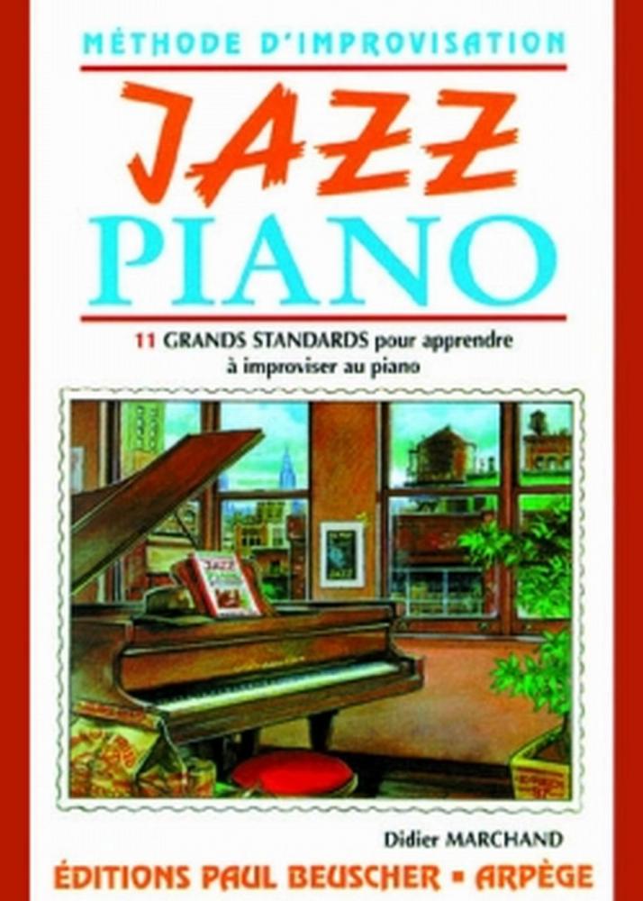PAUL BEUSCHER PUBLICATIONS MARCHAND DIDIER - JAZZ PIANO - METHODE D'IMPROVISATION