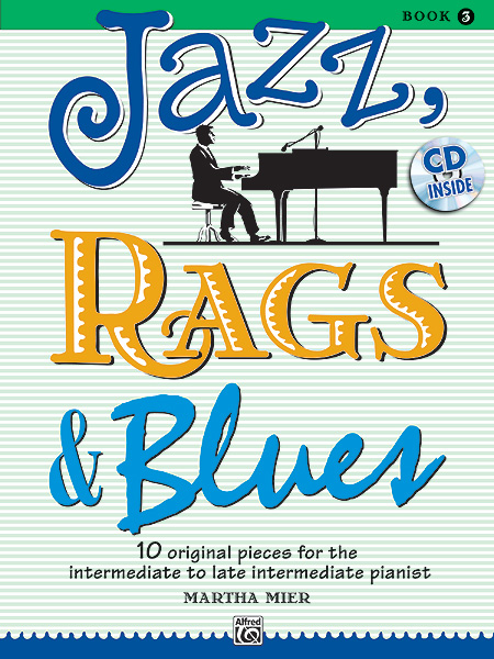 ALFRED PUBLISHING MIER MARTHA - JAZZ RAGS AND BLUES 3 - PIANO