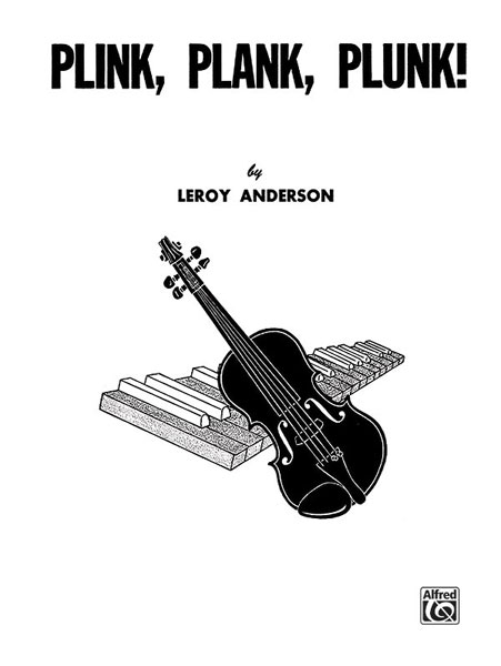 ALFRED PUBLISHING ANDERSON LEROY - PLINK, PLANK, PLUNK! - VIOLIN AND PIANO