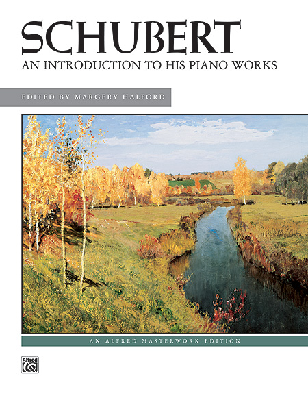ALFRED PUBLISHING SCHUBERT FRANZ - INTRODUCTION TO HIS PIANO WORKS - PIANO SOLO