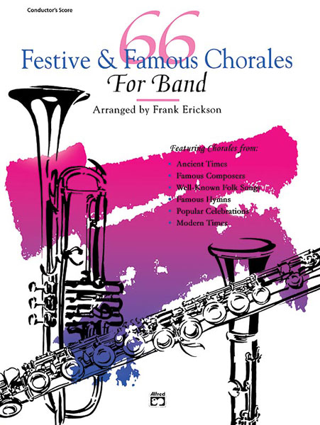 ALFRED PUBLISHING ERICKSON FRANK - 66 FESTIVE AND FAMOUS CHORALES - FLUTE