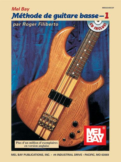 MEL BAY FILIBERTO ROGER - ELECTRIC BASS METHOD, VOLUME 1, FRENCH EDITION + CD - ELECTRIC BASS