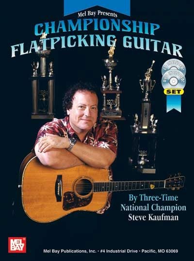 MEL BAY KAUFMAN STEVE - CHAMPIONSHIP FLATPICKING GUITAR + CD + DVD - GUITAR