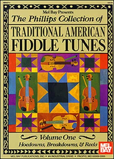 MEL BAY PHILLIPS STACY - THE PHILLIPS COLLECTION OF TRADITIONAL AMERICAN FIDDLE TUNES VOL 1 - FIDDLE