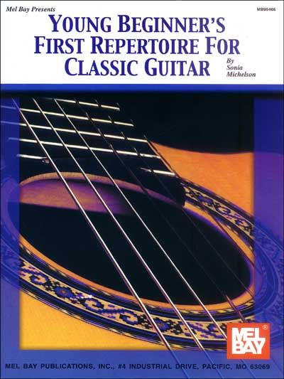 MEL BAY MICHELSON SONIA - YOUNG BEGINNER'S FIRST REPERTOIRE FOR CLASSIC GUITAR - GUITAR