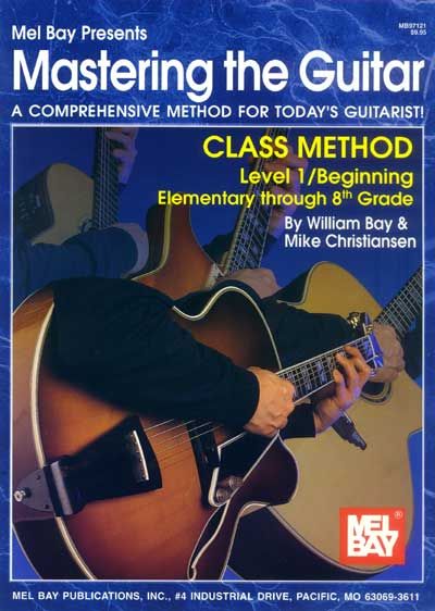 MEL BAY BAY WILLIAM - MASTERING THE GUITAR CLASS METHOD LEVEL 1, ELEMENTARY TO 8TH GRADE EDITION - GUITAR