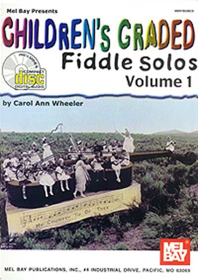 MEL BAY WHEELER CAROL ANN - CHILDREN'S GRADED FIDDLE SOLOS VOLUME 1 + CD - FIDDLE