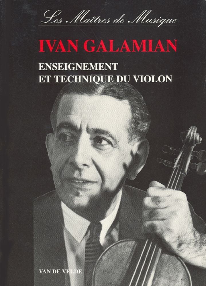 VAN DE VELDE GALAMIAN IVAN - ENSEIGNEMENT ET TECHNIQUE DU VIOLON