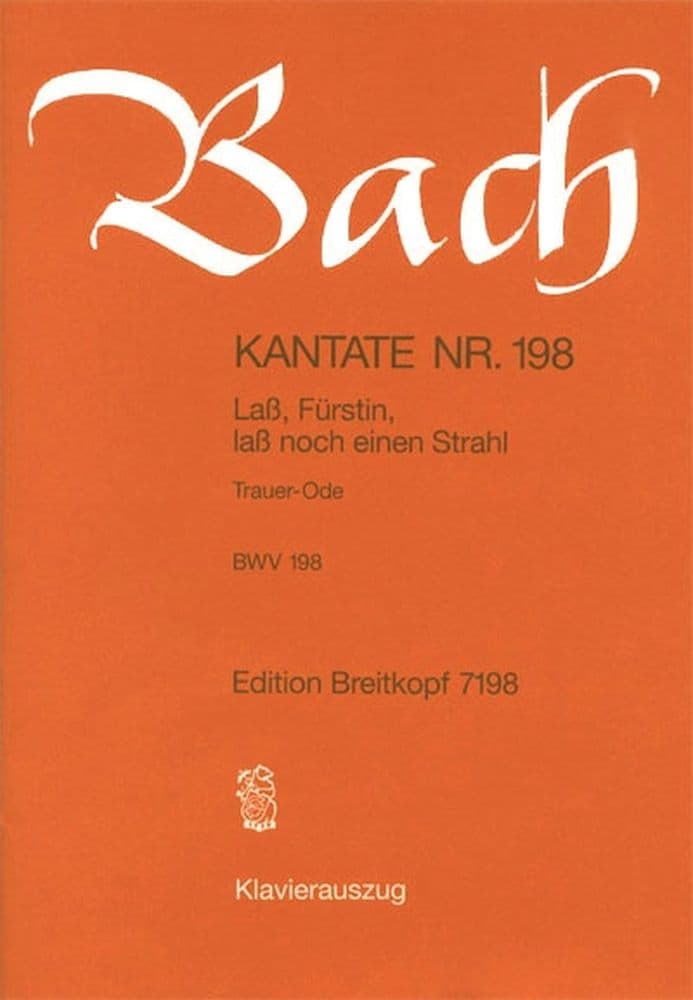 EDITION BREITKOPF BACH J.S. - KANTATE 198 LASS,F?RSTIN,LASS