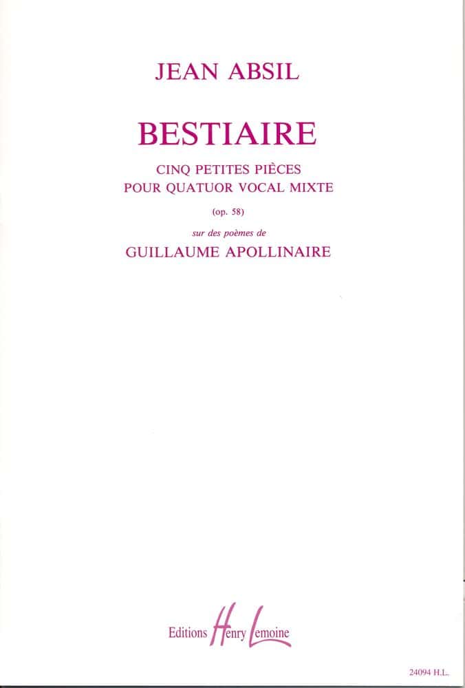 LEMOINE ABSIL JEAN - BESTIAIRE OP.58 - 4 VOIX MIXTES