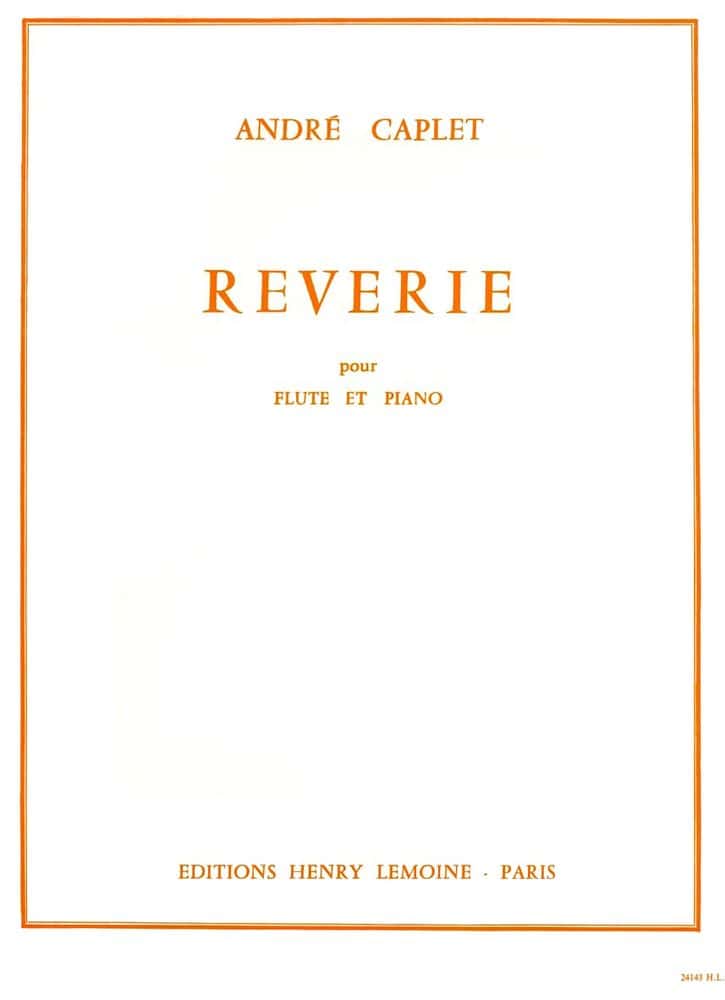 LEMOINE CAPLET ANDRE - REVERIE - FLUTE, PIANO