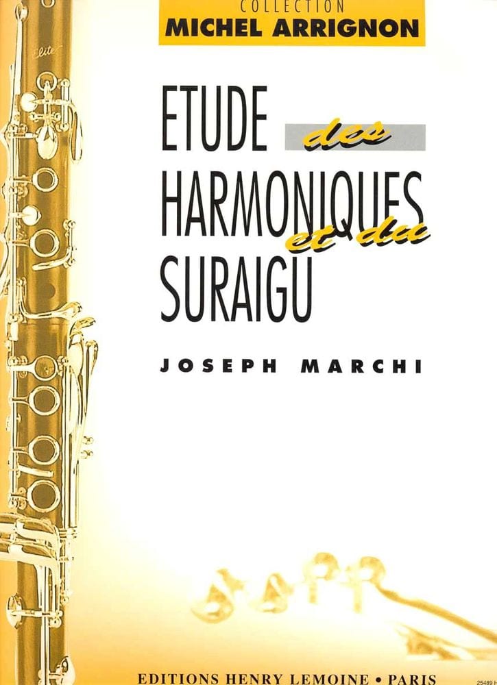 LEMOINE MARCHI JOSEPH - HARMONIQUES ET SURAIGUS - CLARINETTE