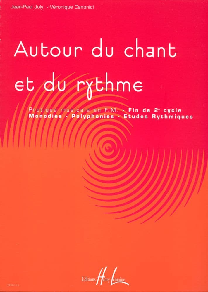 LEMOINE JOLY J.-P. / CANONICI V. - AUTOUR DU CHANT ET DU RYTHME VOL.3