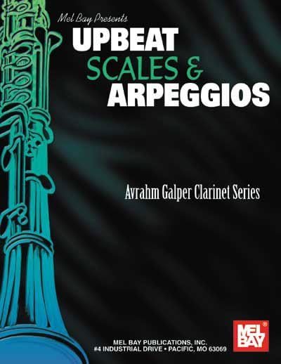 MEL BAY GALPER AVRAHM - UPBEAT SCALES AND ARPEGGIOS - CLARINET