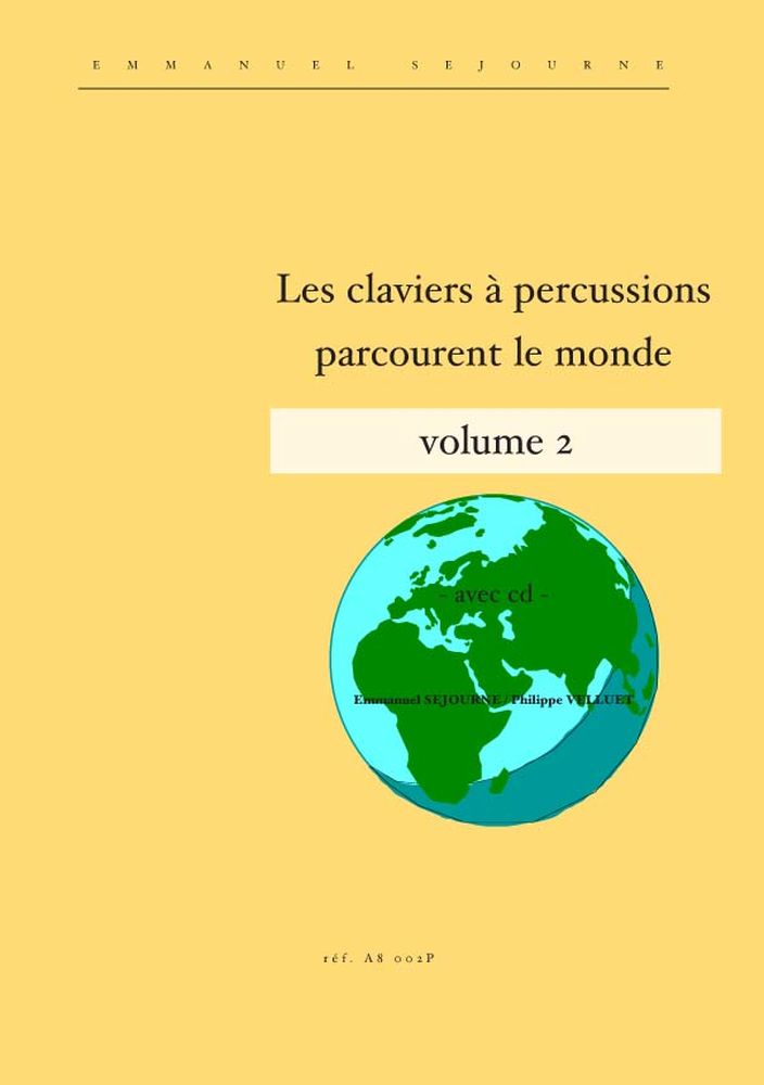 ALFONCE PRODUCTION SEJOURNE EMMANUEL - LES CLAVIERS A PERCUSSIONS PARCOURENT LE MONDE VOL.2 + CD