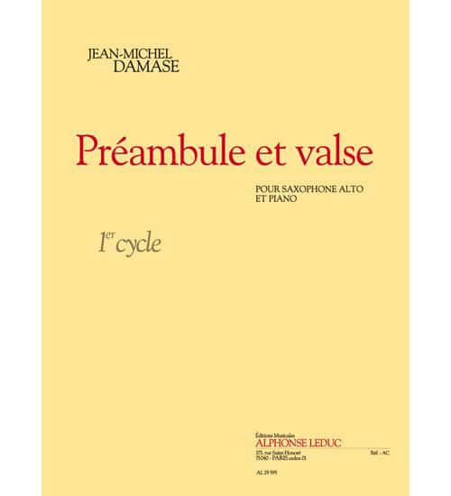 LEDUC DAMASE J.M. - PRÃ‰AMBULE ET VALSE (CYCLE 1) - SAXOPHONE ALTO 