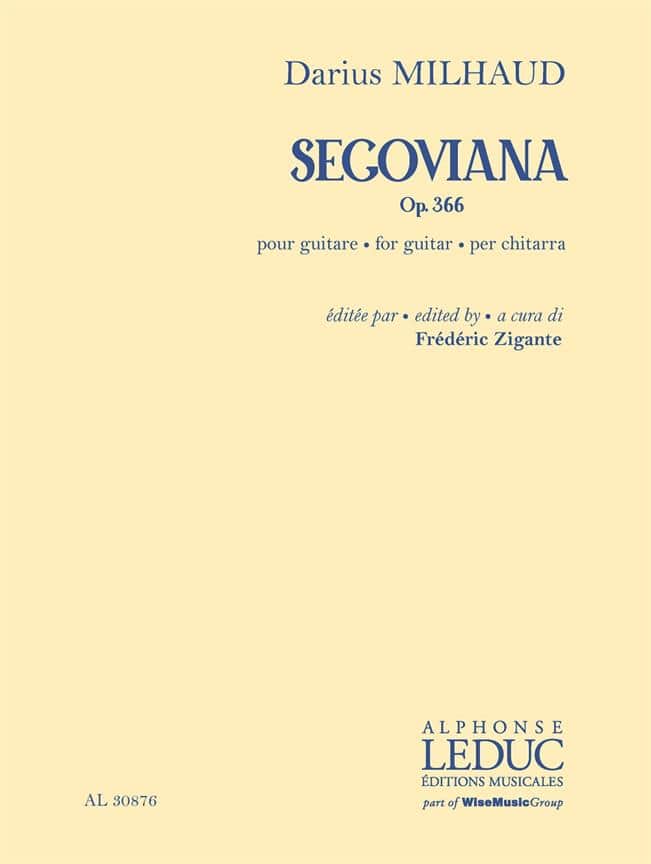 LEDUC MILHAUD DARIUS - SEGOVIANA OP.366 - GUITARE