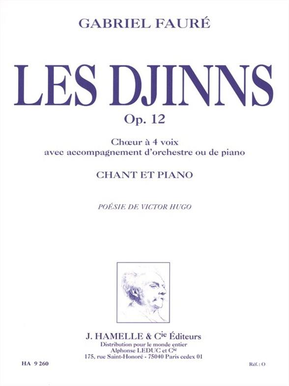 HAMELLE EDITEURS FAURE G. - DJINNS OP.12 - CHOEUR 4 VOIX, PIANO