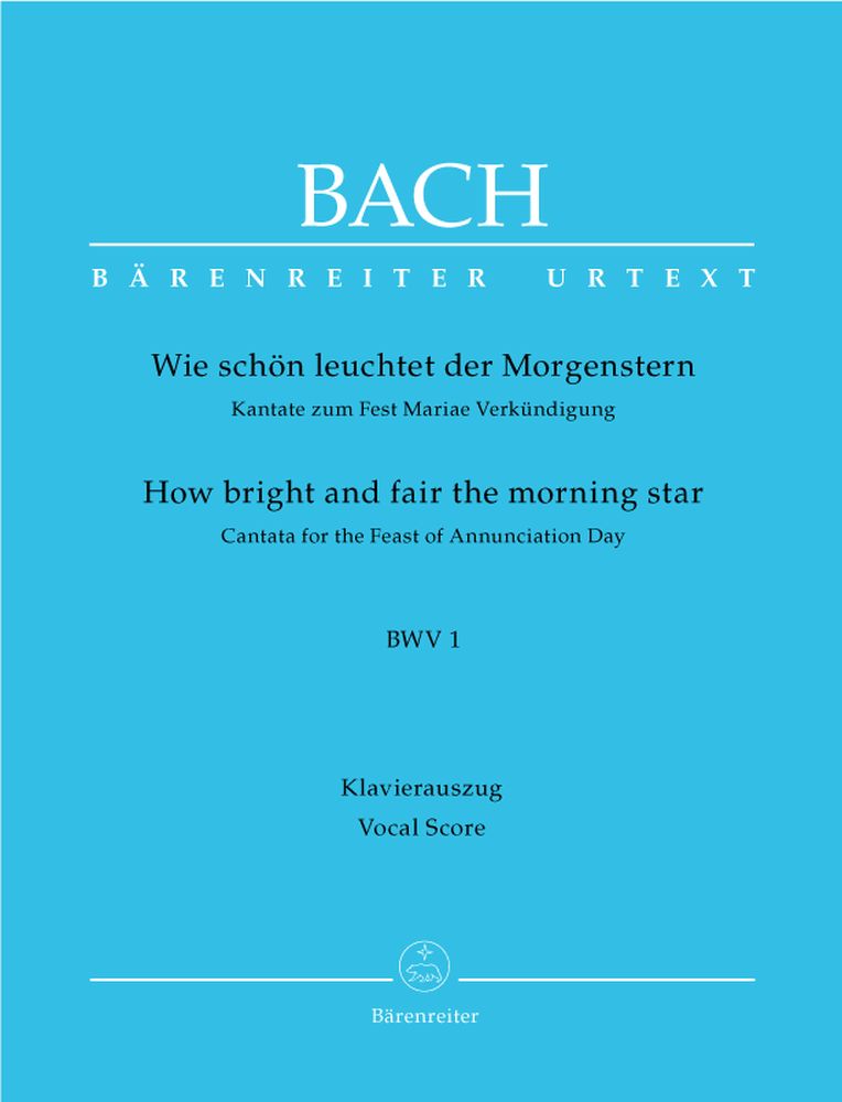 BARENREITER BACH J.S. - WIE SCHON LEUCHTET DER MORGENSTERN KANTATE BWV 1 - KLAVIERAUSZUG